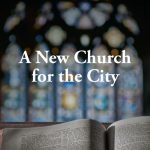 A New Church for the City