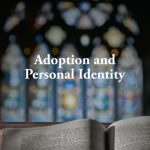 Adoption and Personal Identity