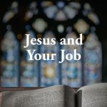 Jesus and Your Job