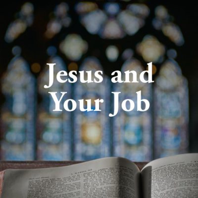 <span itemprop="name">Jesus and Your Job</span>