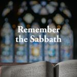 Remember the Sabbath