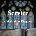 Service; A Mark of the Kingdom