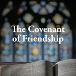 The Covenant of Friendship