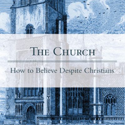 <span itemprop="name">The Church – How to Believe Despite Christians</span>