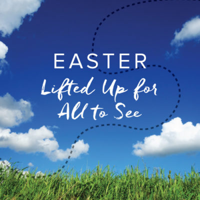 <span itemprop="name">Easter: Lifted up for All to See (East Side)</span>