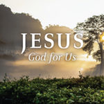 Jesus: God Who Gives Us Courage