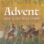 Advent: The King Has Come (East Side)