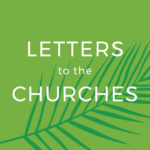 Letter to the Church: Beware Idolatry